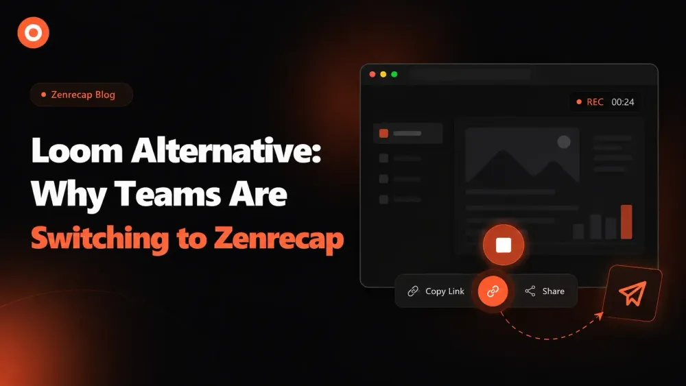 Loom Alternative: Why Teams Are Switching to Zenrecap