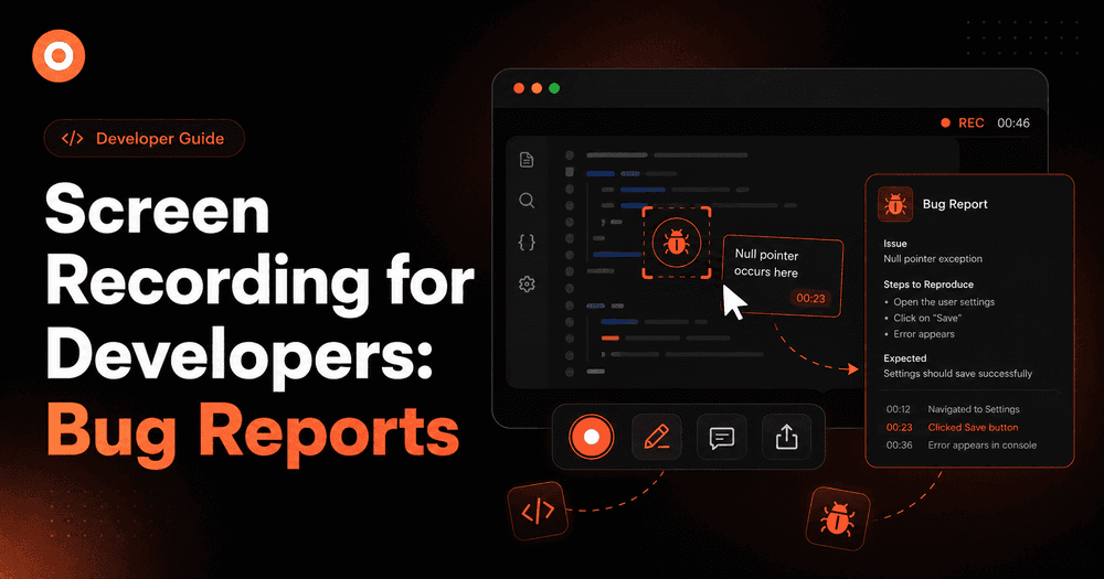 Screen Recording for Developers: Bug Reports